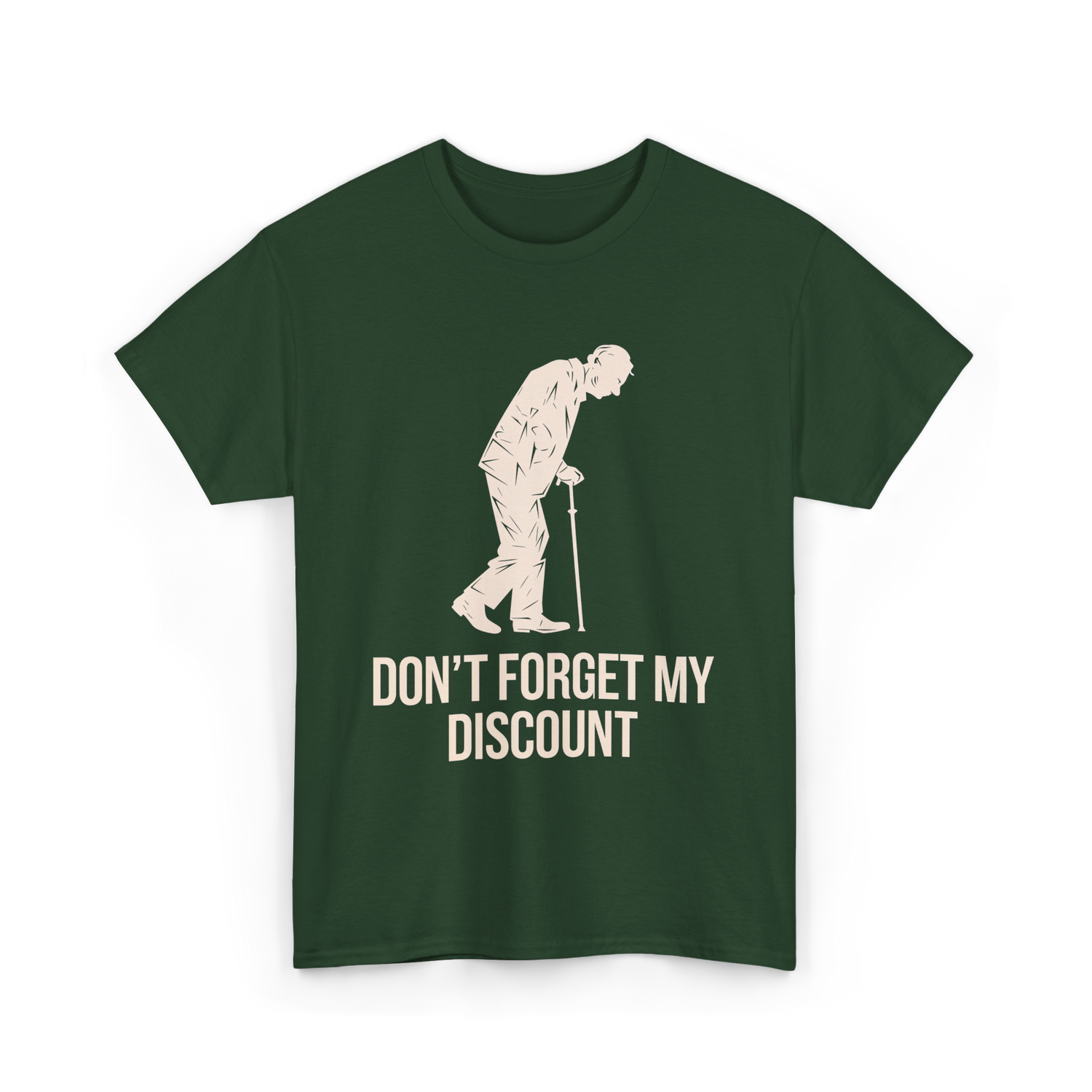 Don't Forget My Discount T-Shirt - Forest Green