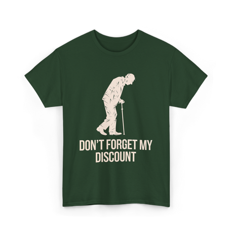 Don't Forget My Discount T-Shirt - Forest Green