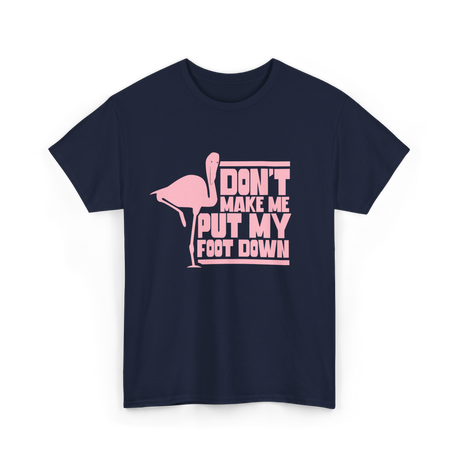 Don't Make Me Flamingo Animal T-Shirt - Navy