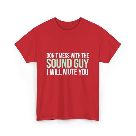 Don't Mess With Sound Guy Sound Engineer T-Shirt - Red