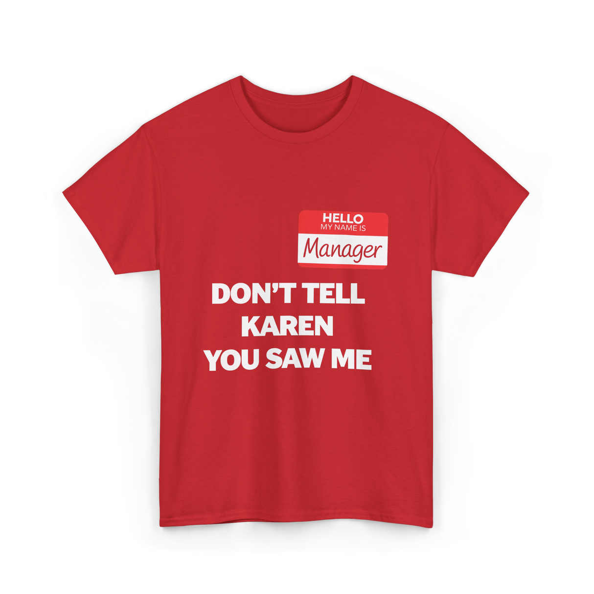 Dont Tell Karen Manager T-Shirt - Red