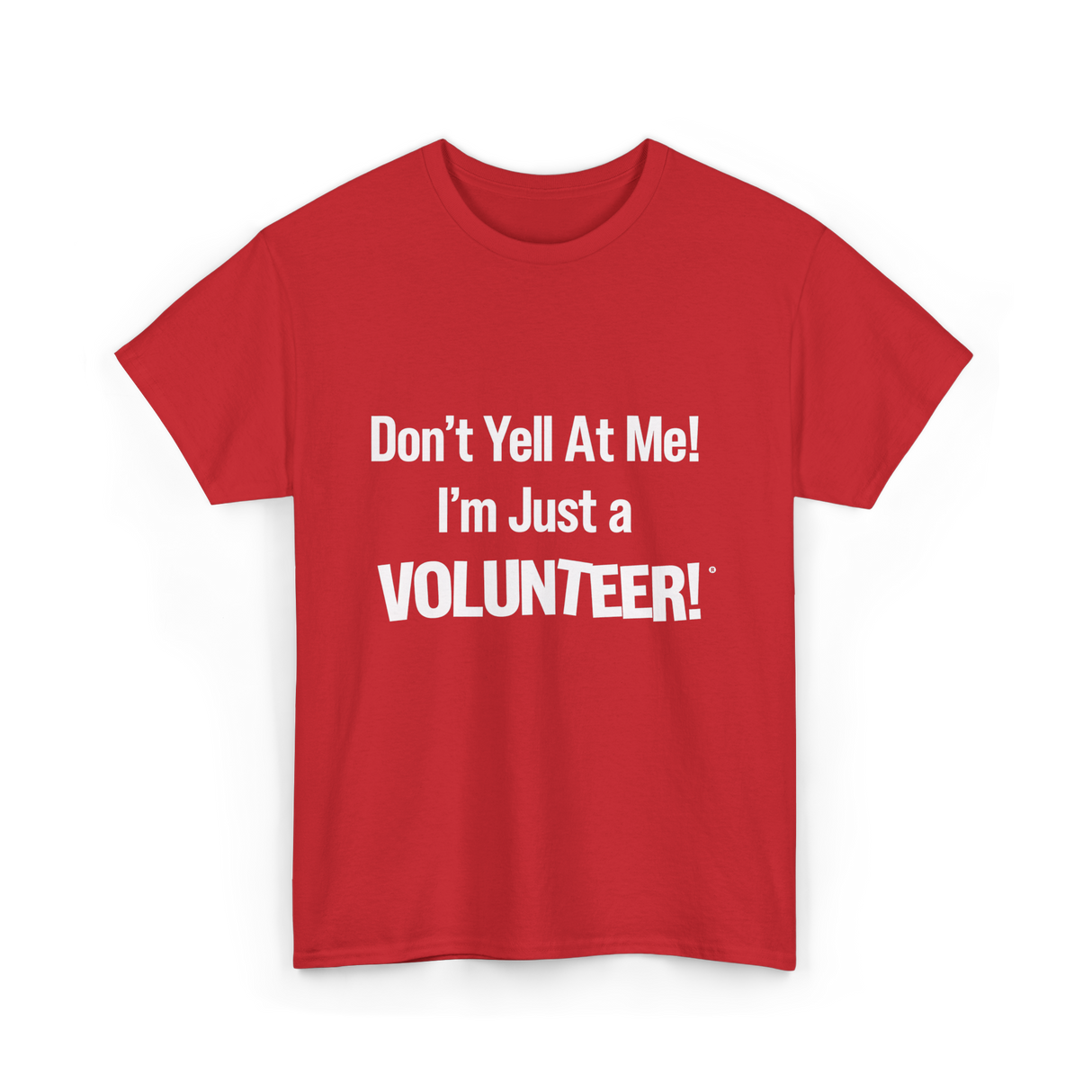 Dont Yell At Me Volunteer T-Shirt - Red