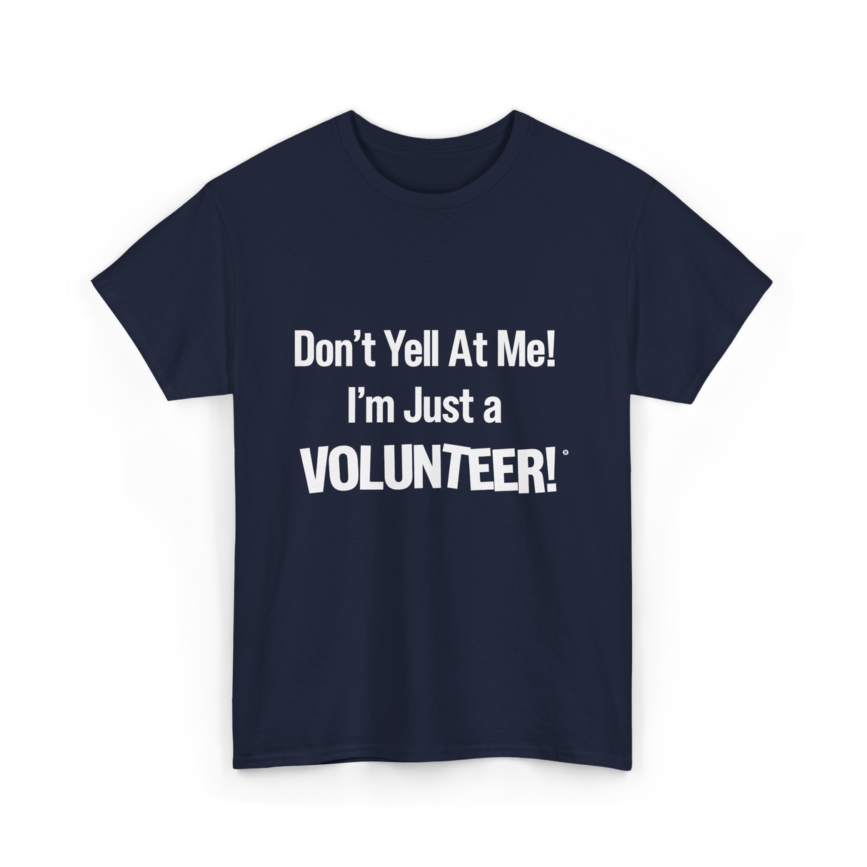 Dont Yell At Me Volunteer T-Shirt - Navy