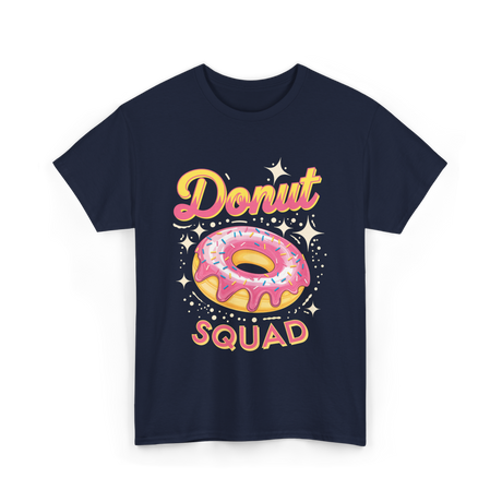 Donut Squad Donuts Dessert Lovers T-Shirt - Navy