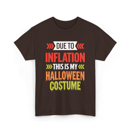 Due to Inflation Halloween Costume T-Shirt - Dark Chocolate