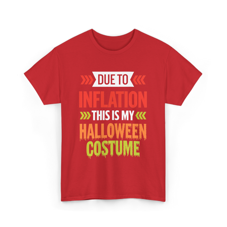 Due to Inflation Halloween Costume T-Shirt - Red