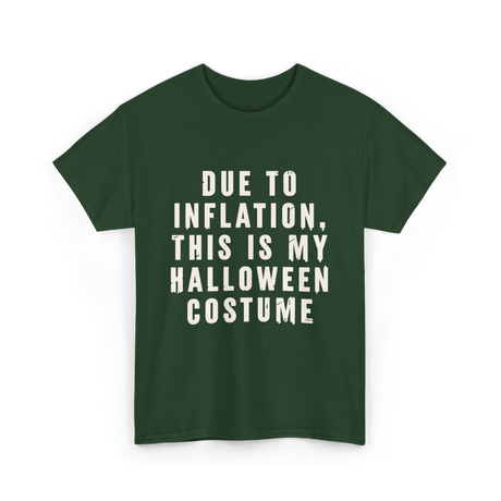 Due to Inflation Halloween Costume T-Shirt - Forest Green