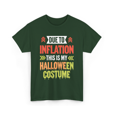 Due To Inflation Halloween Costume T-Shirt - Forest Green