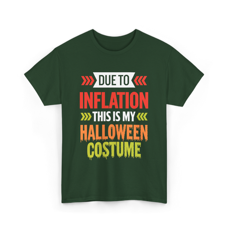 Due to Inflation Halloween Costume T-Shirt - Forest Green