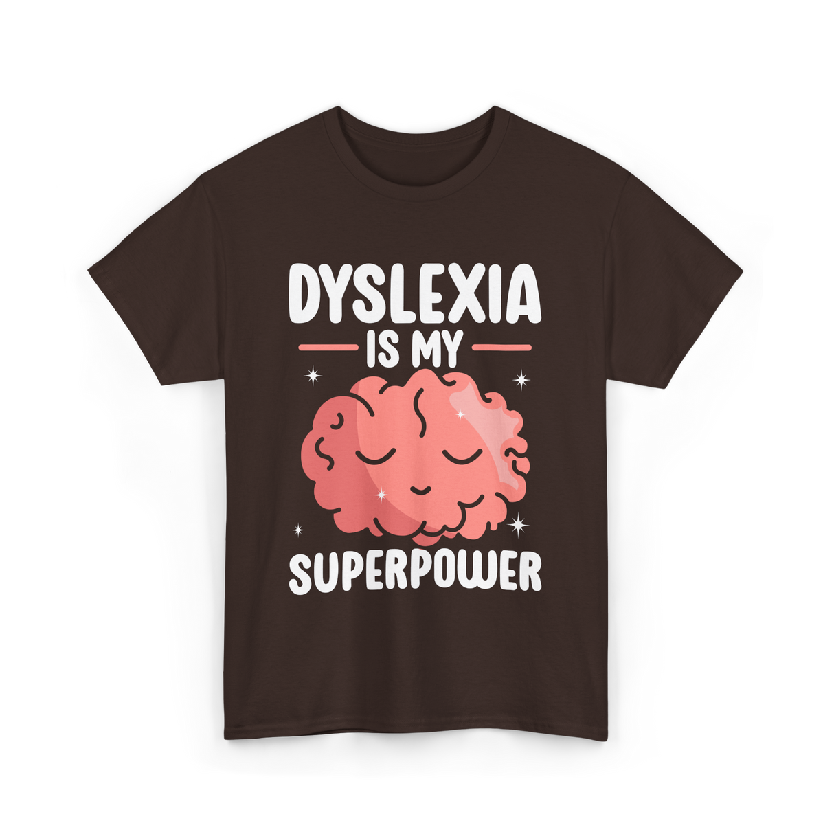 Dyslexia Is My Superpower Awareness T-Shirt - Dark Chocolate