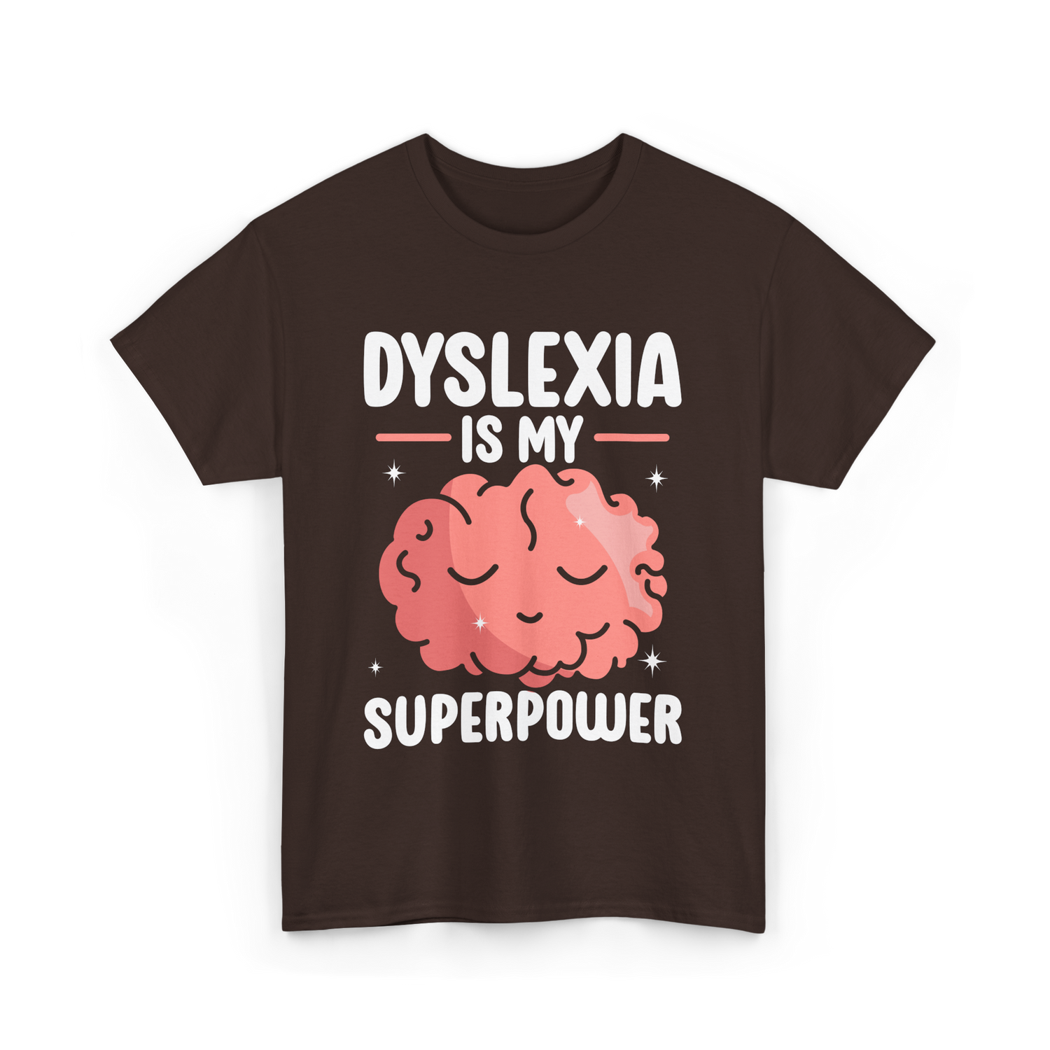 Dyslexia Is My Superpower Awareness T-Shirt - Dark Chocolate