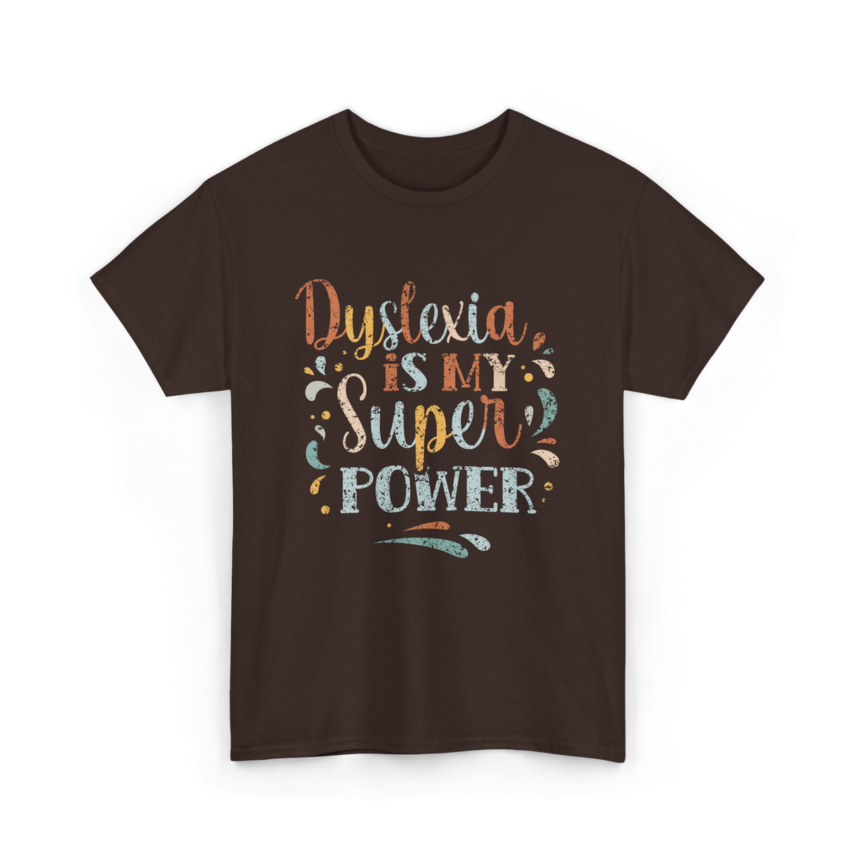 Dyslexia Is My Superpower Dyslexia T-Shirt - Dark Chocolate