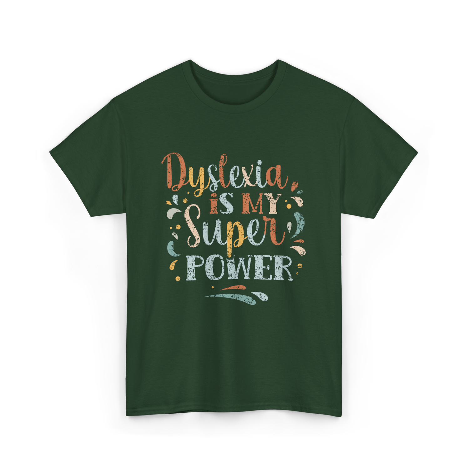 Dyslexia Is My Superpower Dyslexia T-Shirt - Forest Green
