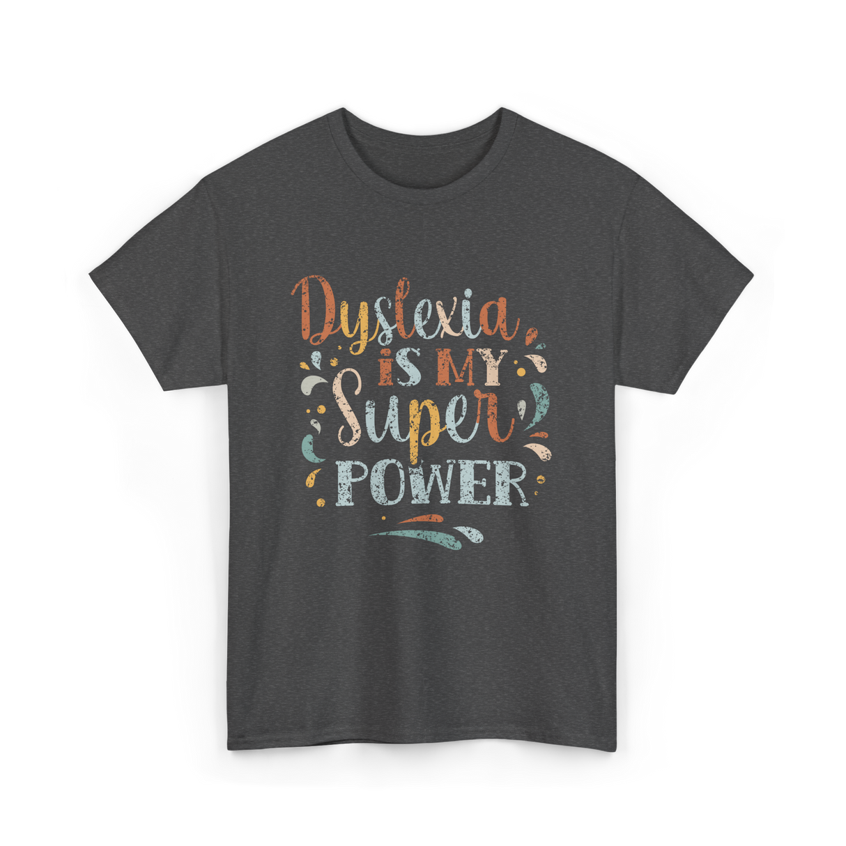 Dyslexia Is My Superpower Dyslexia T-Shirt - Dark Heather
