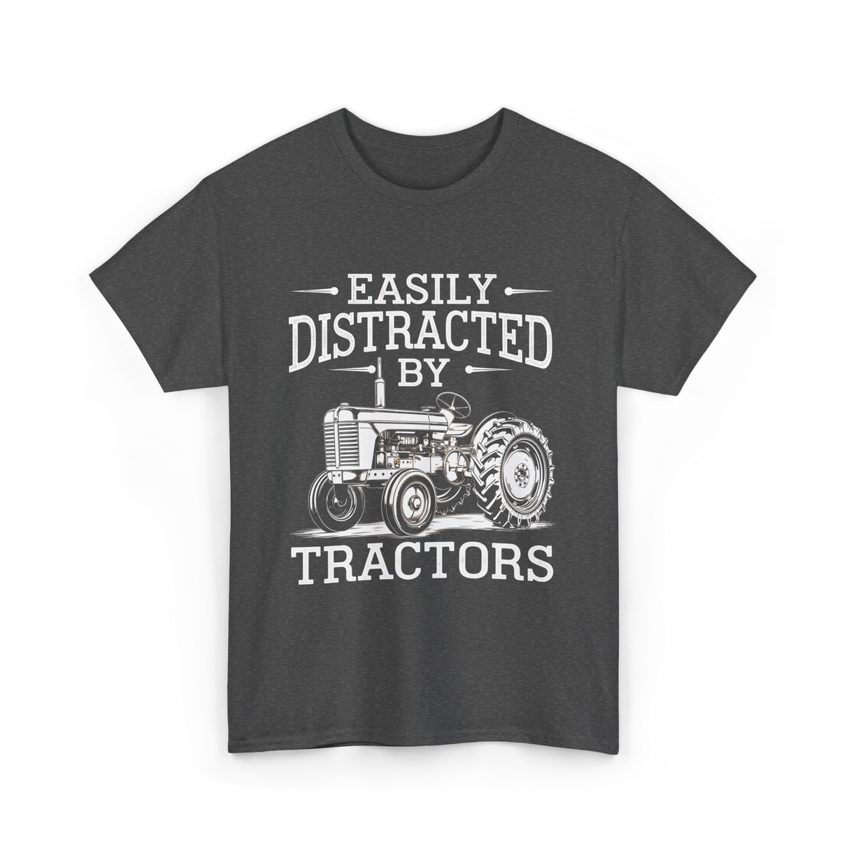 Easily Distracted By Tractors Farming T-Shirt - Dark Heather
