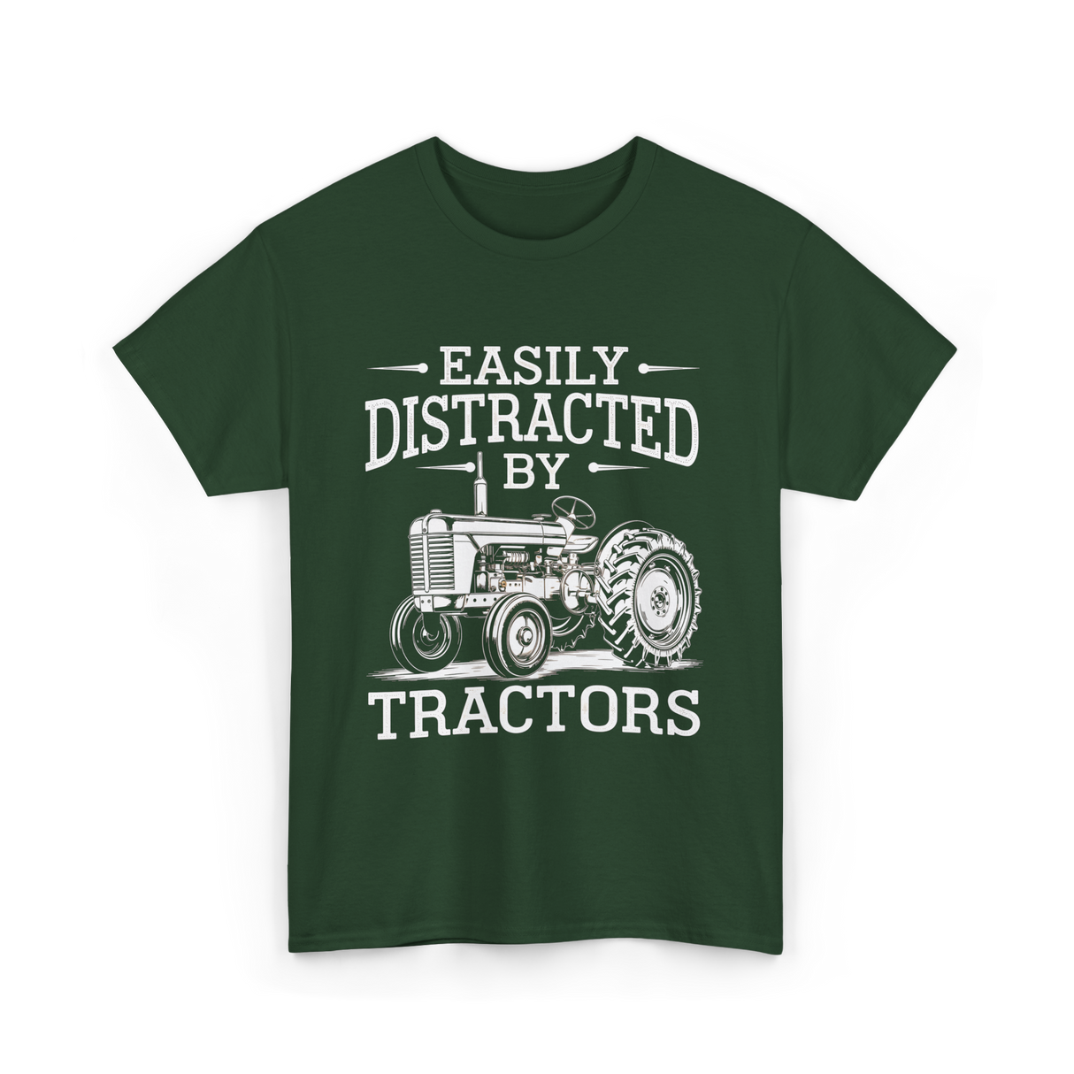 Easily Distracted By Tractors Farming T-Shirt - Forest Green