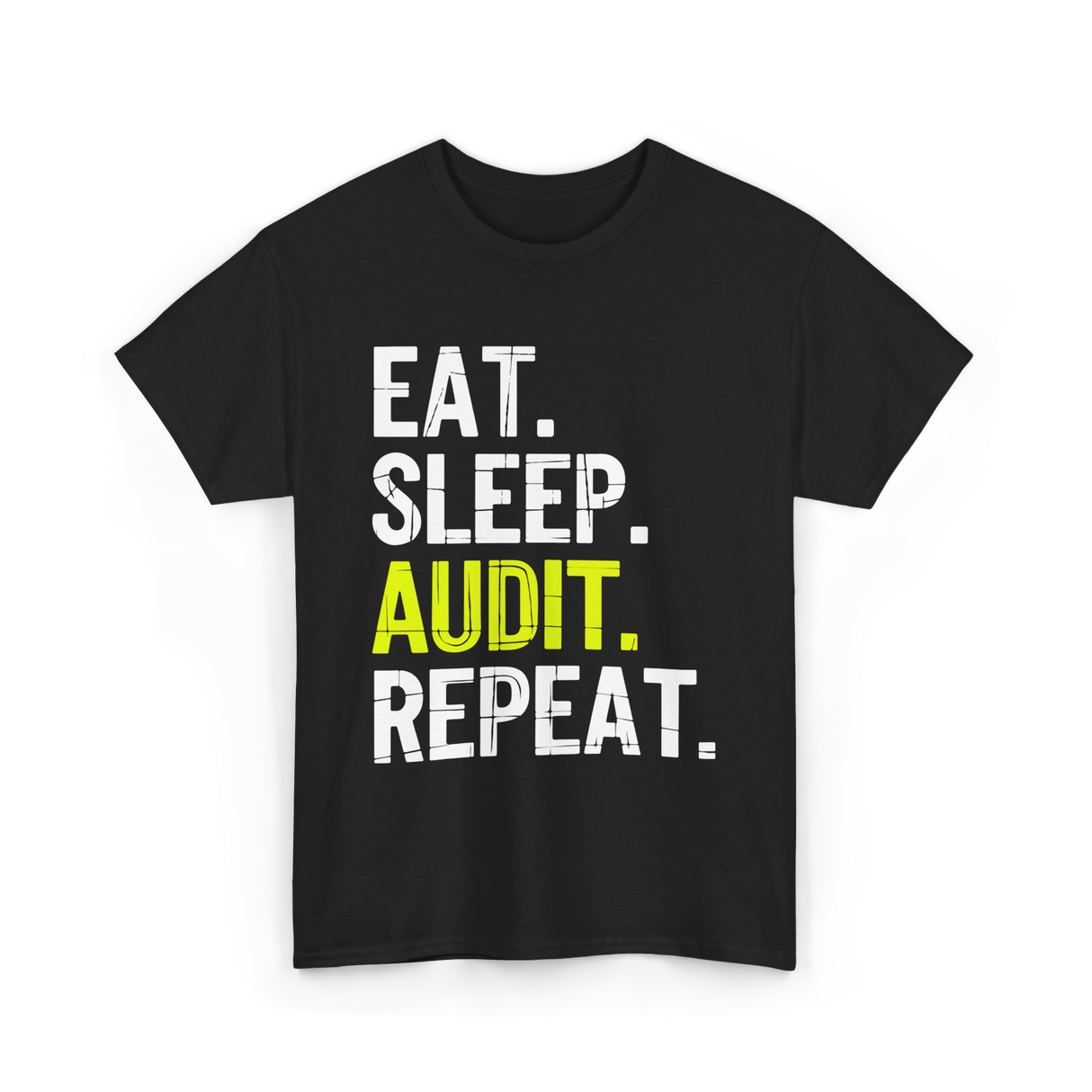 Eat Sleep Audit Repeat Auditor T-Shirt - Black