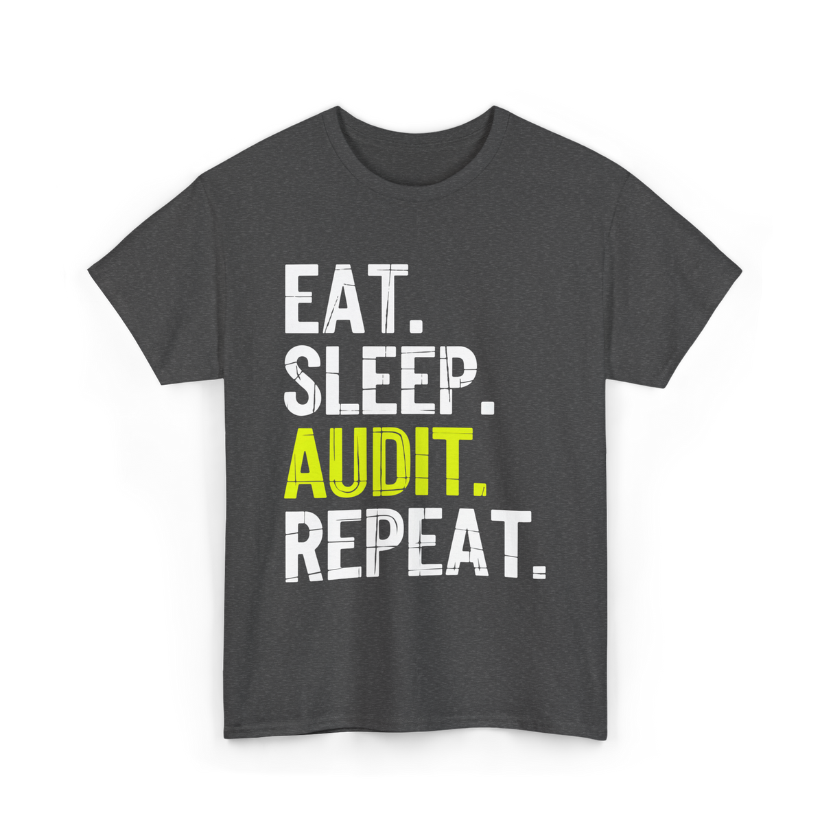 Eat Sleep Audit Repeat Auditor T-Shirt - Dark Heather