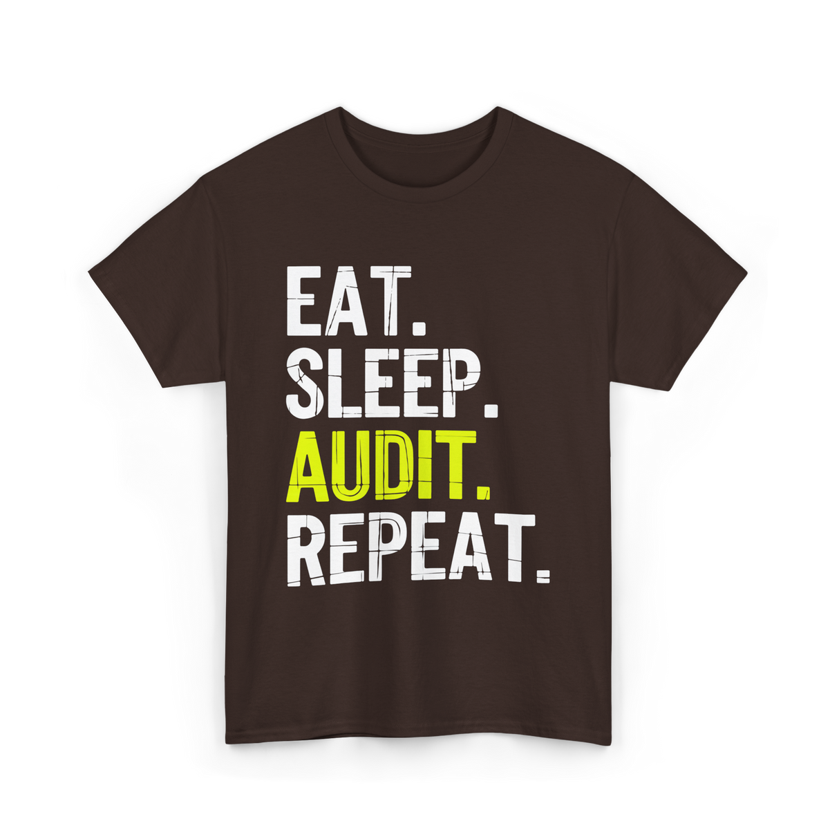 Eat Sleep Audit Repeat Auditor T-Shirt - Dark Chocolate