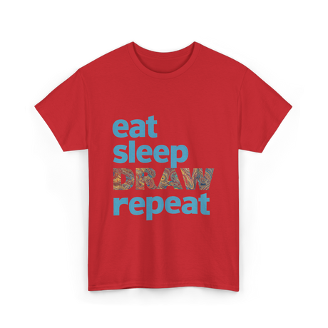 Eat Sleep Draw Repeat Art T-Shirt - Red