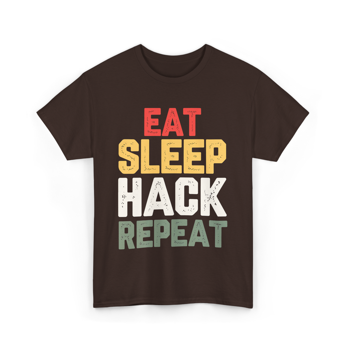 Eat Sleep Hack Repeat Hacking T-Shirt - Dark Chocolate