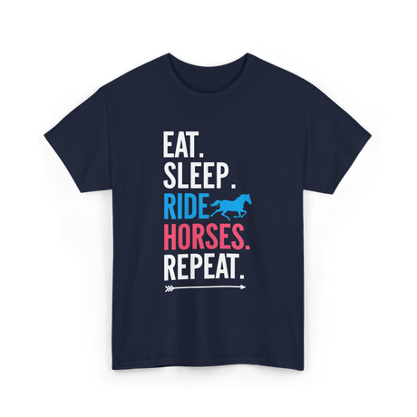 Eat Sleep Ride Horses Equestrian T-Shirt - Navy