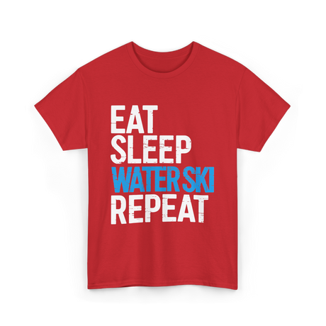 Eat Sleep Water Ski Repeat Water Skiing T-Shirt - Red