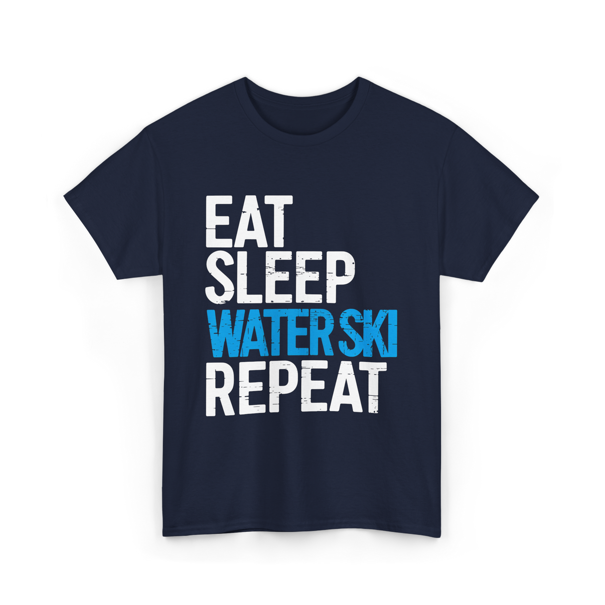 Eat Sleep Water Ski Repeat Water Skiing T-Shirt - Navy