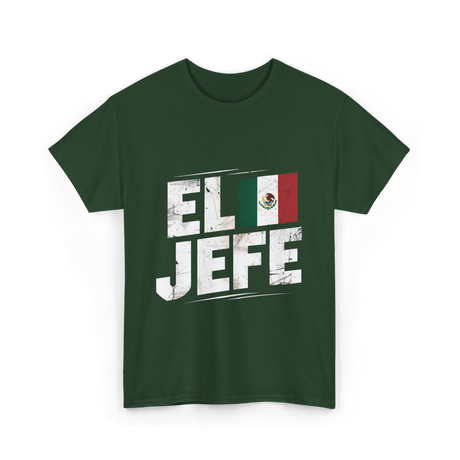 El Jefe Mexican Culture Patriotism T-Shirt - Forest Green