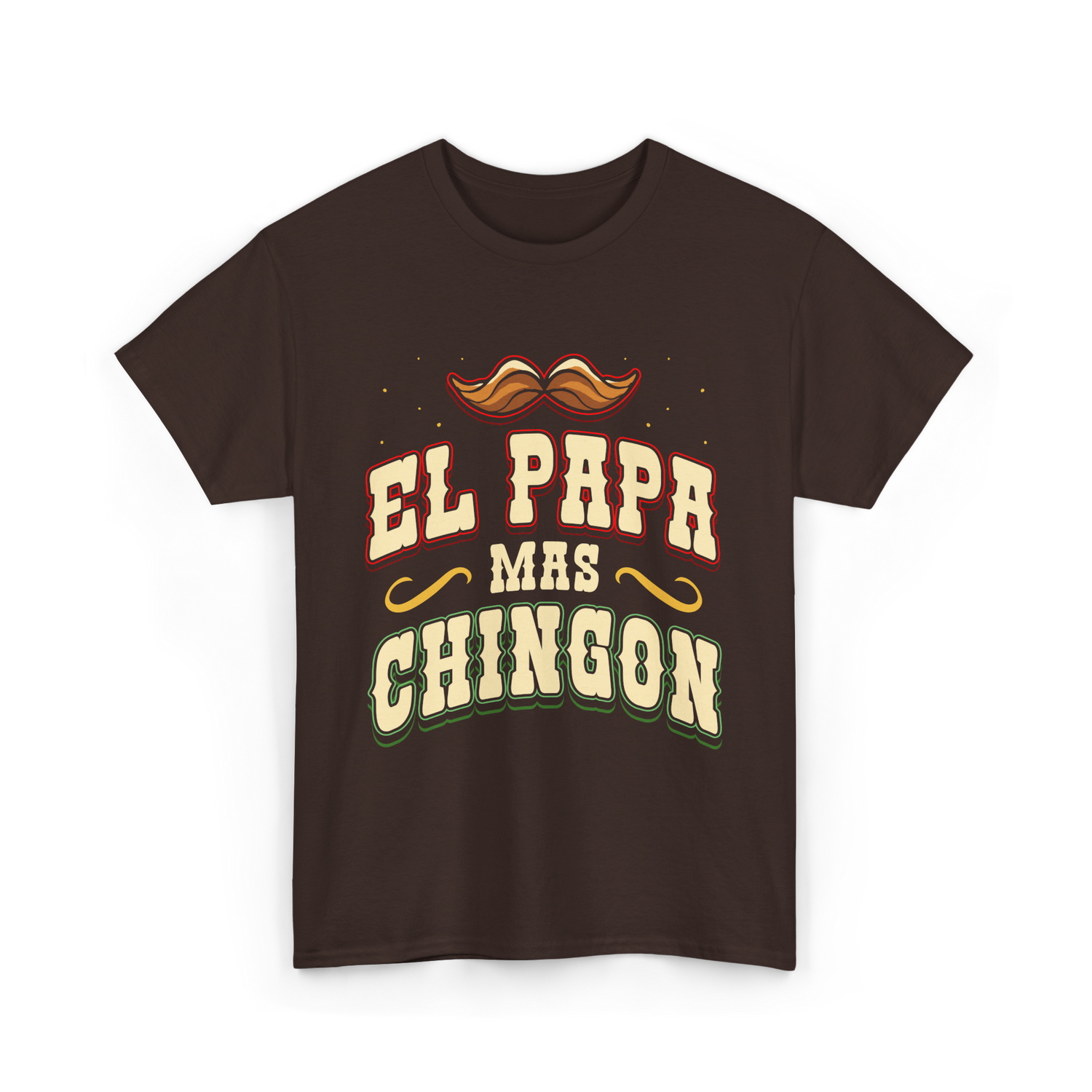 El Papa Mas Chingon Mexican Dad T-Shirt - Dark Chocolate