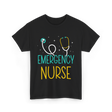 Emergency Nurse Nurse Healthcare T-Shirt - Black