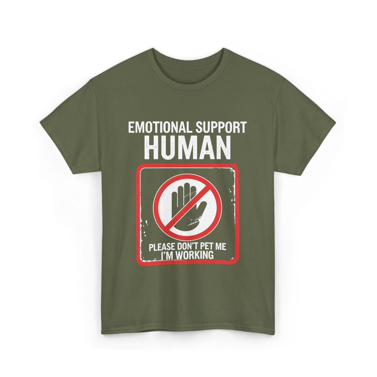 Emotional Support T-Shirt - Military Green
