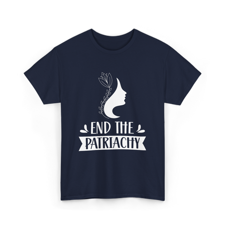End The Patriarchy Feminism Rights T-Shirt - Navy