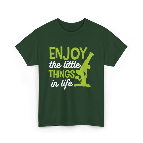 Enjoy The Little Things Microscope T-Shirt - Forest Green