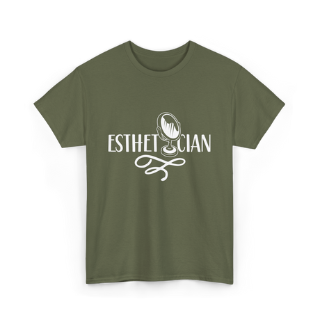 Esthetician Estheticians Skin Care T-Shirt - Military Green