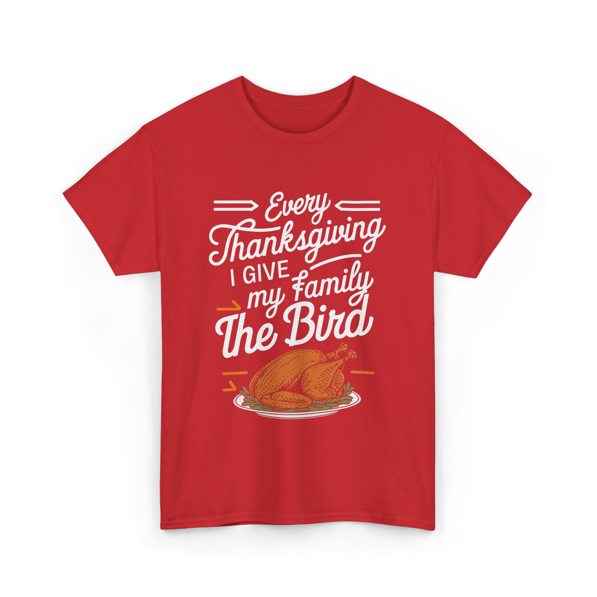 Every Thanksgiving The Bird Turkey T-Shirt - Red