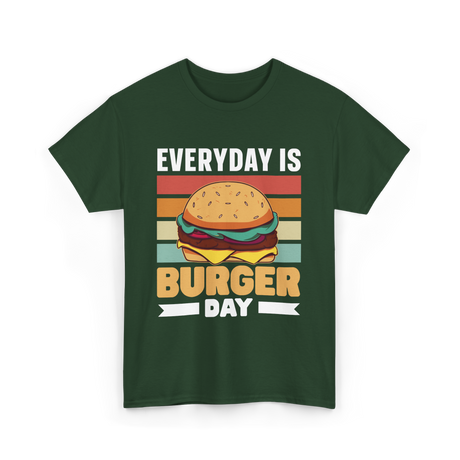 Everyday Is Burger Day Burger T-Shirt - Forest Green