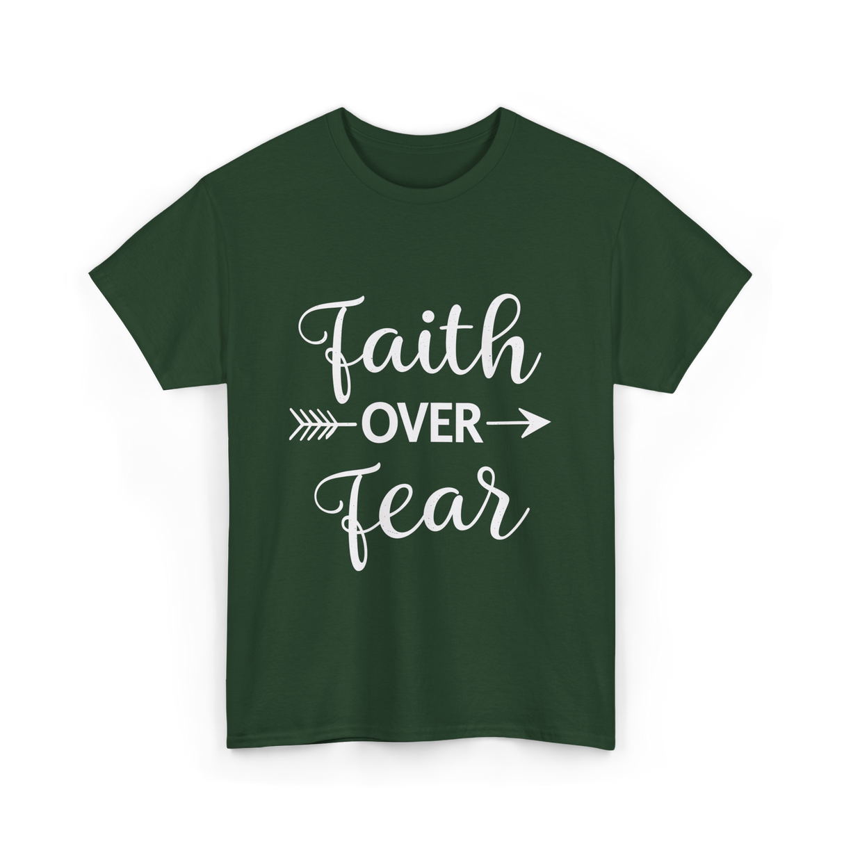 Faith Over Fear Inspirational T-Shirt - Forest Green