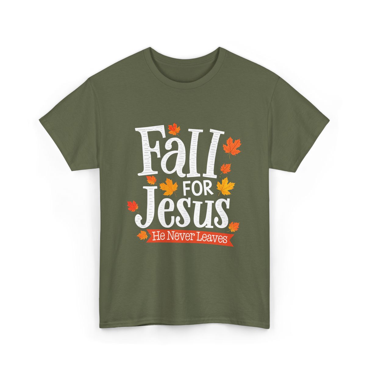 Fall For Jesus Faith T-Shirt - Military Green