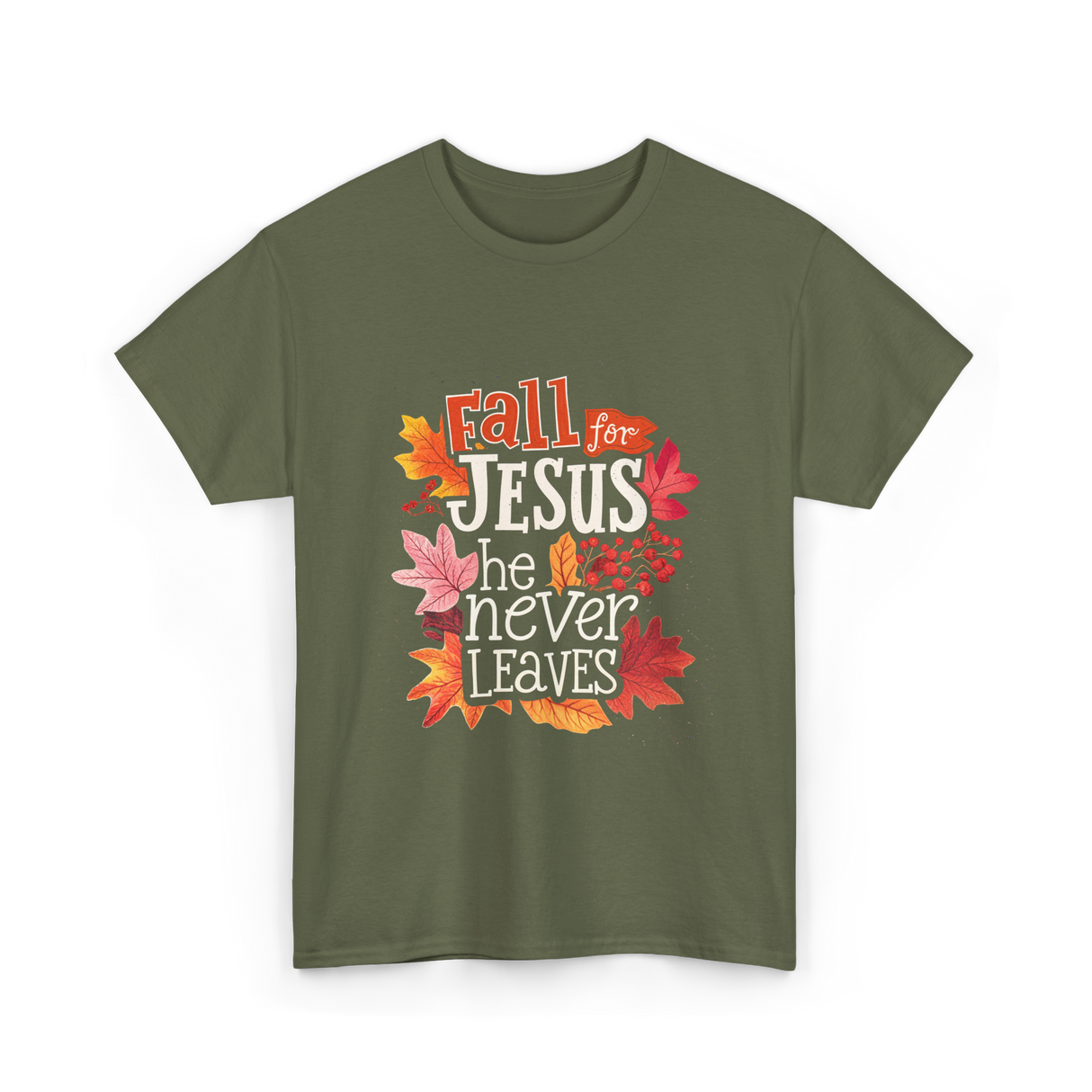 Fall For Jesus Faith T-Shirt - Military Green