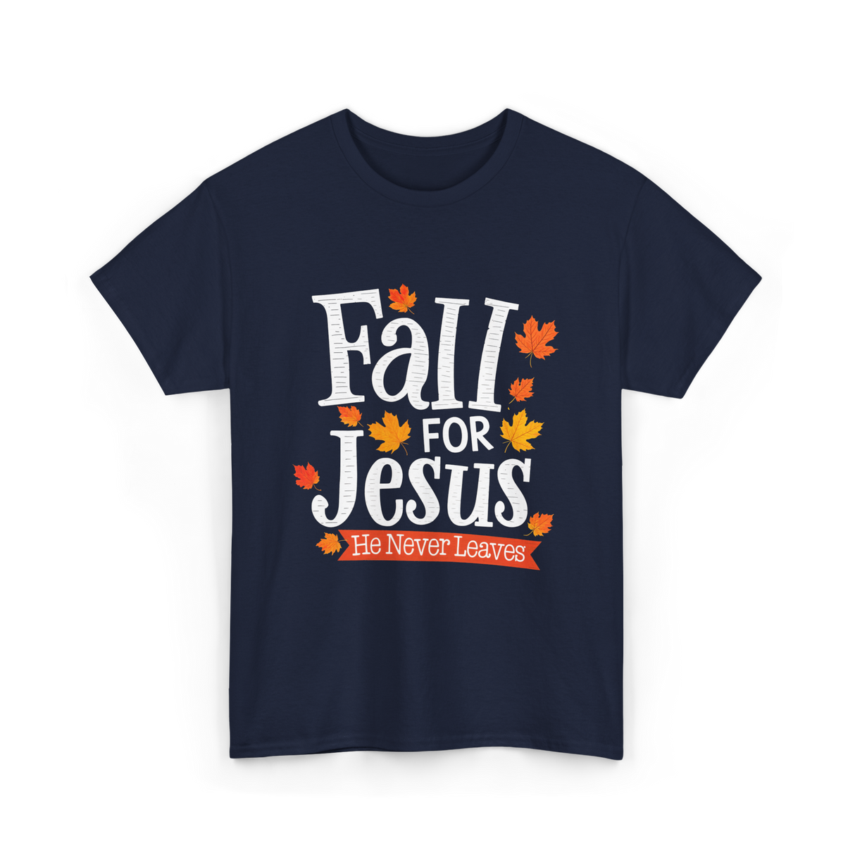 Fall For Jesus Faith T-Shirt - Navy
