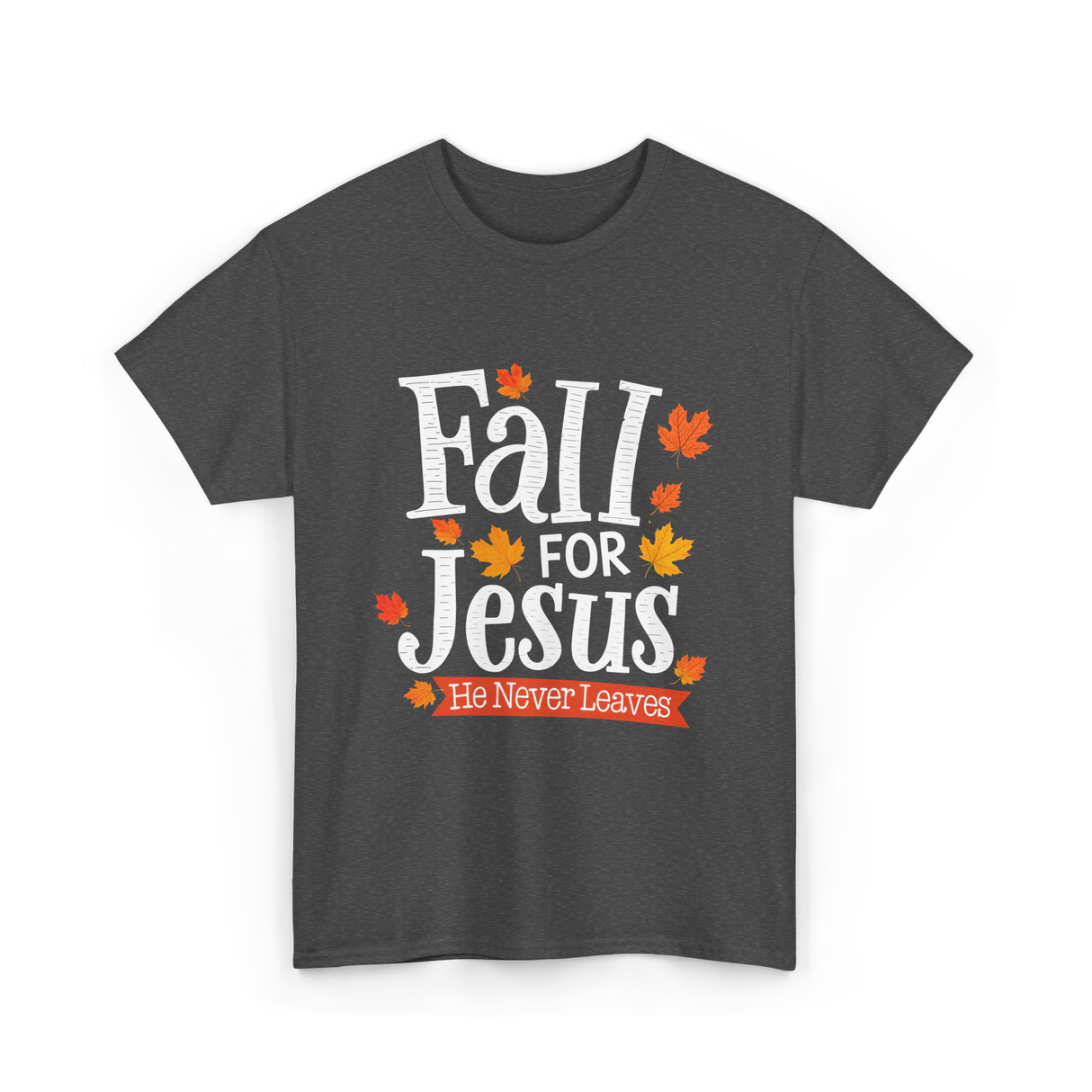 Fall For Jesus Faith T-Shirt - Dark Heather