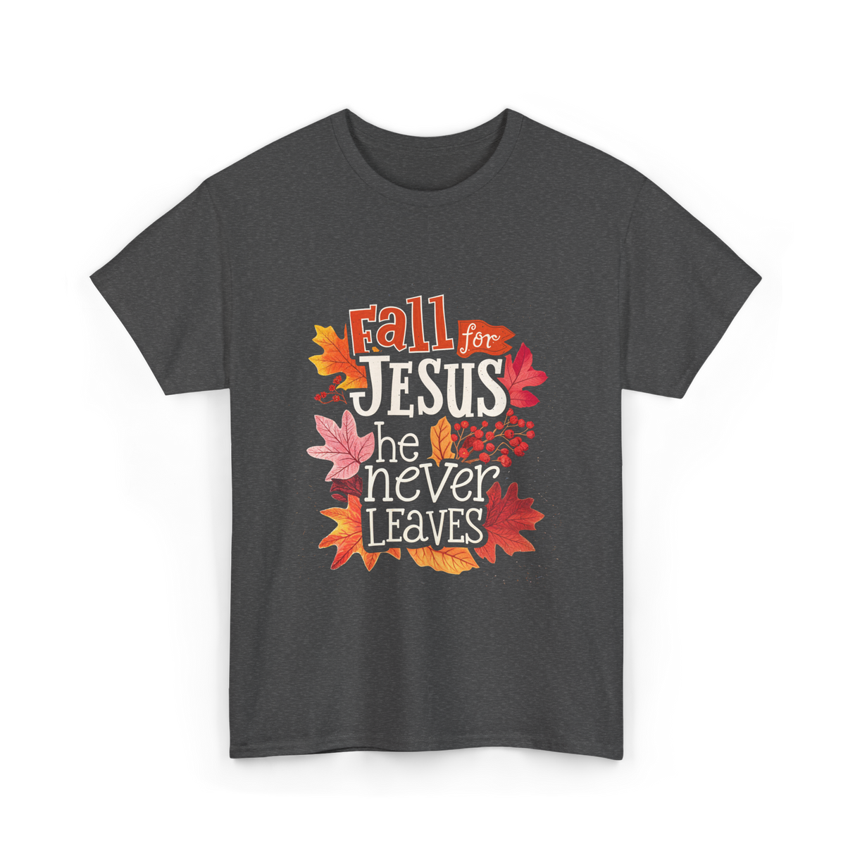 Fall For Jesus Faith T-Shirt - Dark Heather