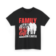 Family Is The Best Family T-Shirt - Black