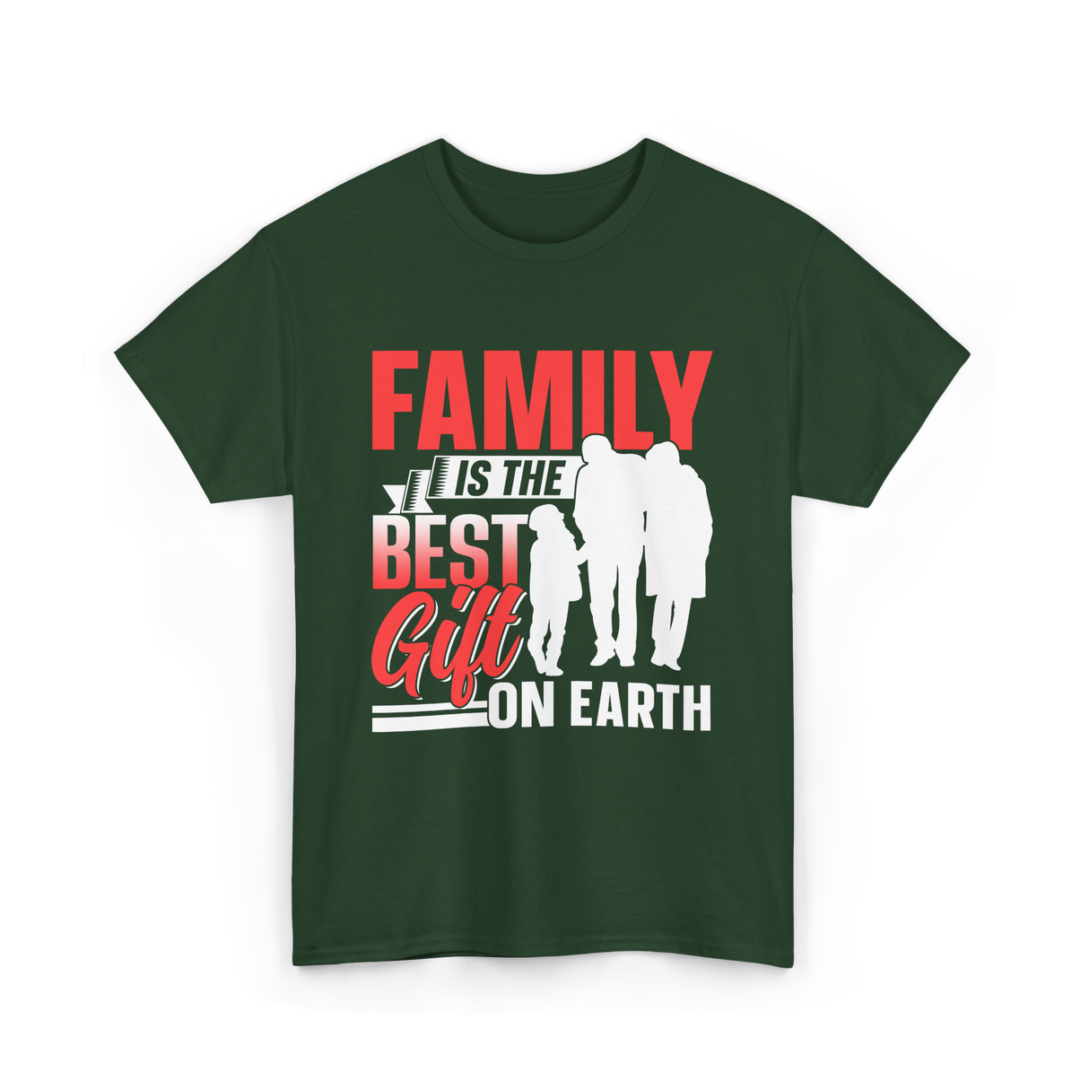 Family Is The Best Family T-Shirt - Forest Green