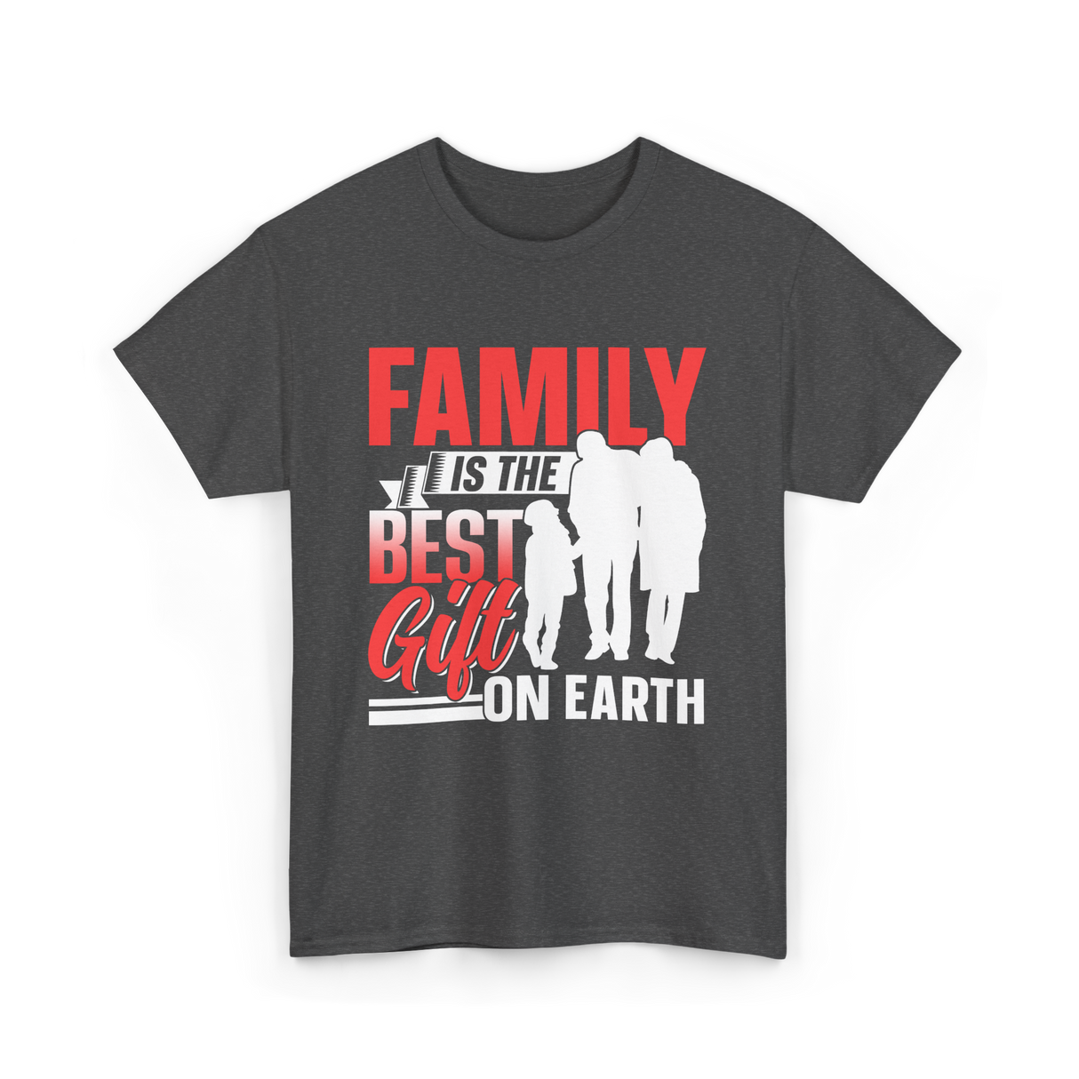 Family Is The Best Family T-Shirt - Dark Heather