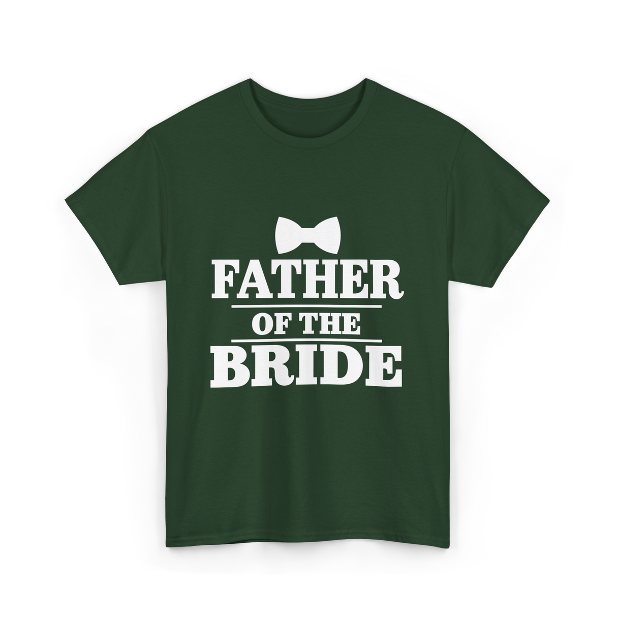 Father of the Bride Wedding T-Shirt - Forest Green