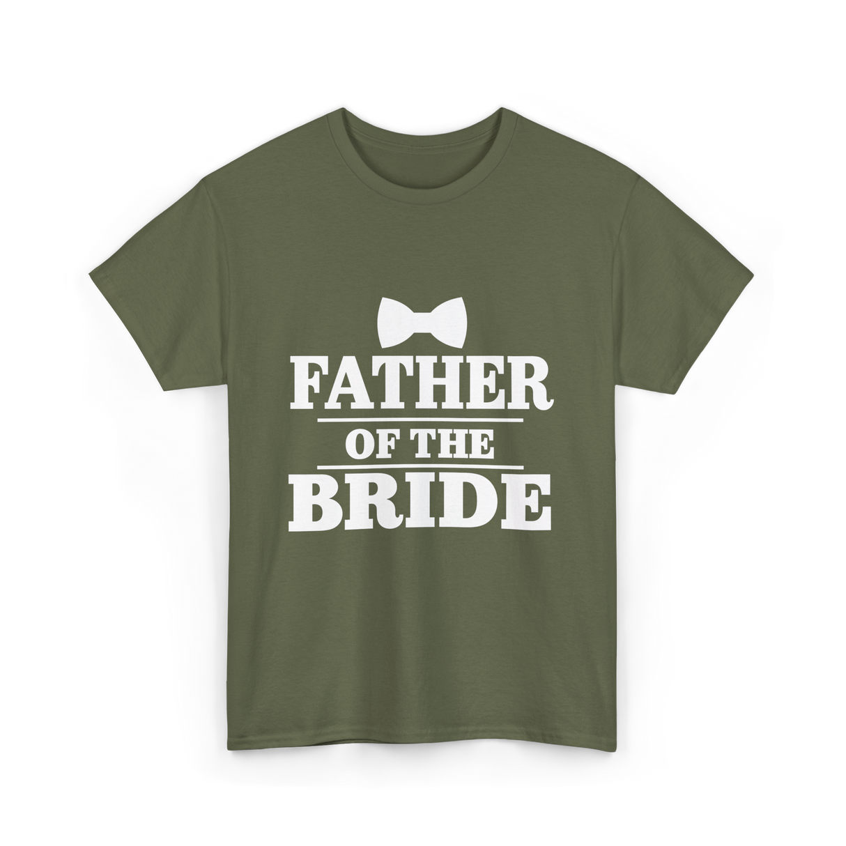 Father of the Bride Wedding T-Shirt - Military Green