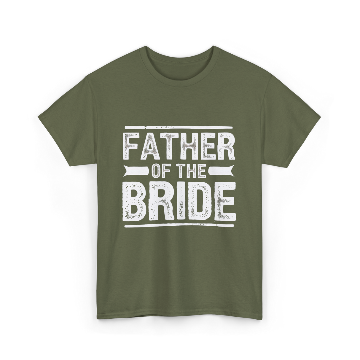 Father of The Bride Wedding T-Shirt - Military Green