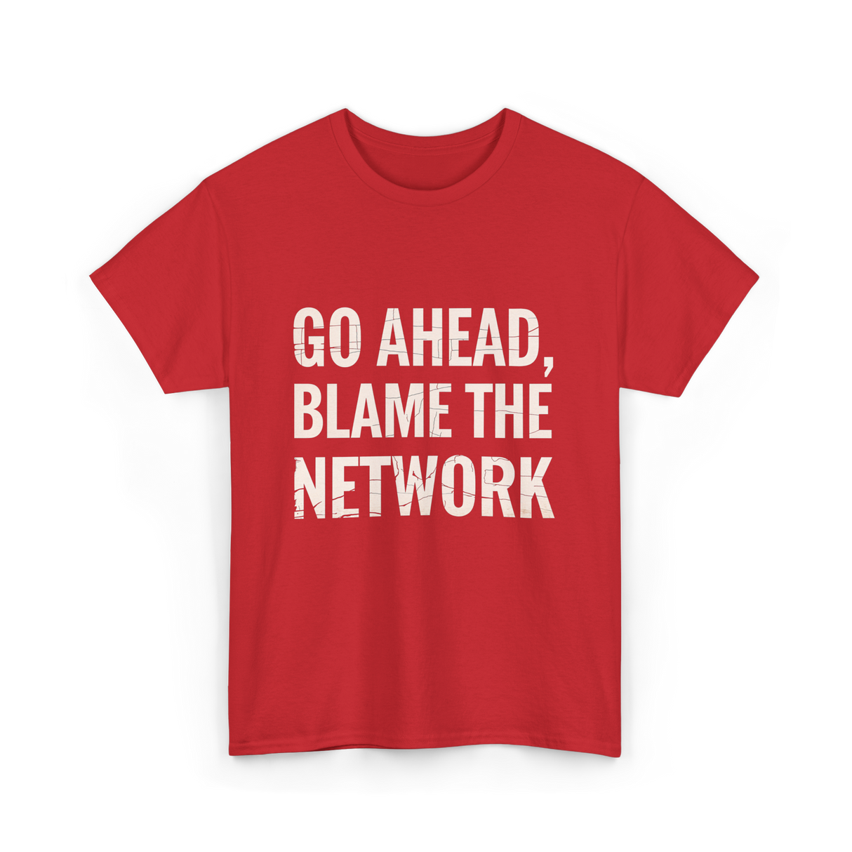 Go Ahead Blame Network T-Shirt - Red